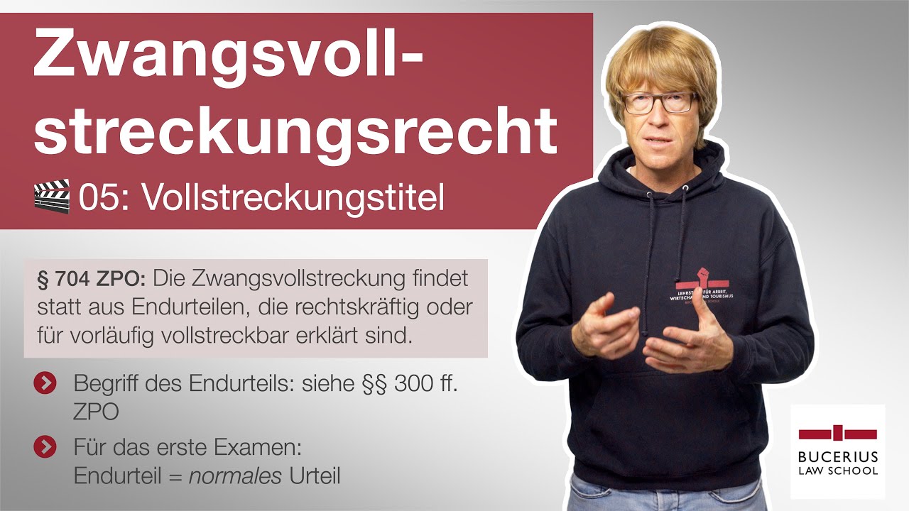 🟥 Vollstreckungstitel (allgemeine VS der Zwangsvollstreckung) | 🎬 05 | ZPO-Zwangsvollstreckungsrecht