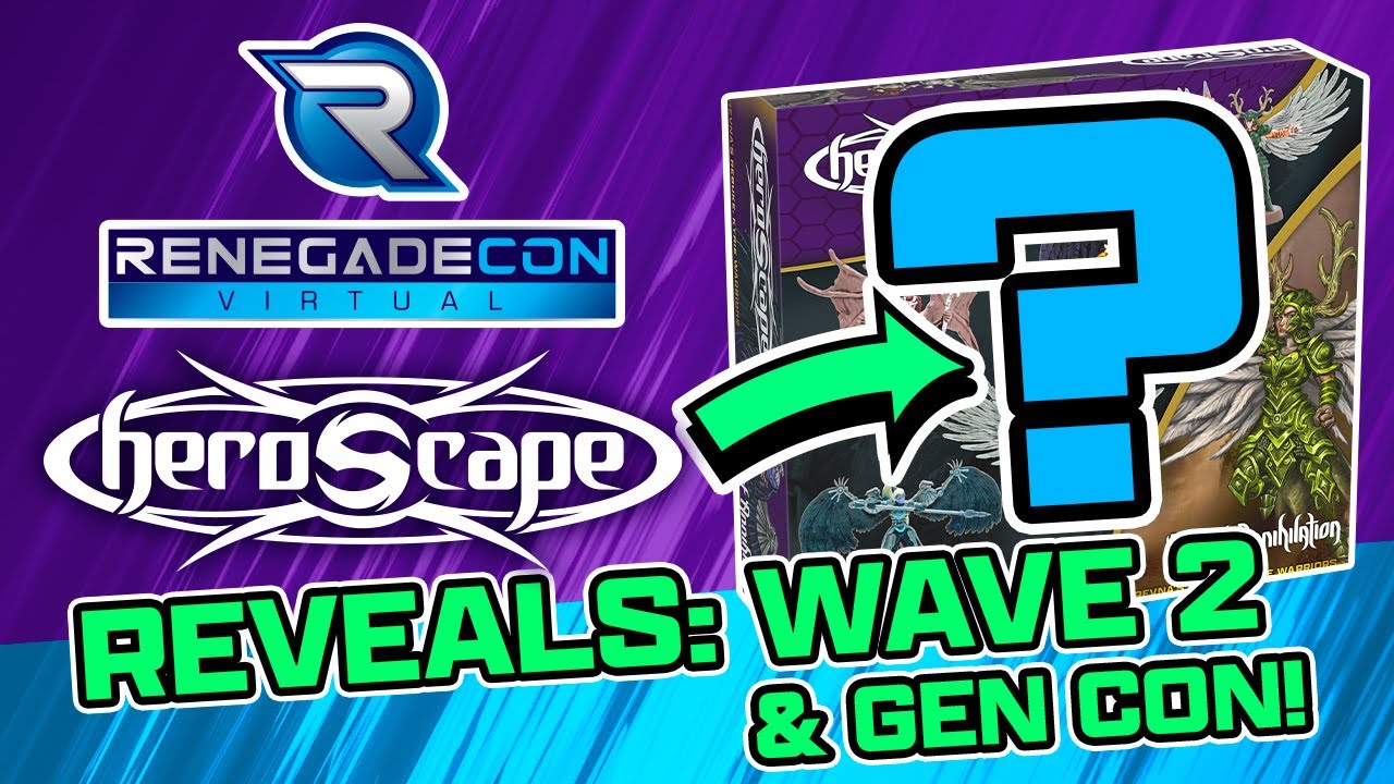 Renegade Con - Heroscape Reveals: Wave 2 & Gen Con!