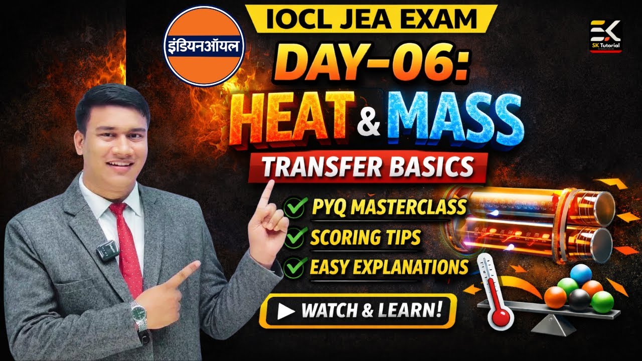 IOCL JEA Grade-IV Production | Heat & Mass Transfer Basics (PYQ Oriented) | Day-06 | Er. Saurabh Sir