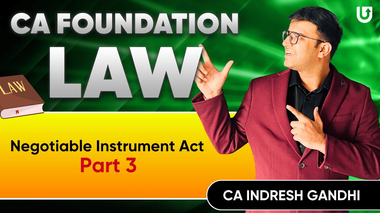 Lecture 3  Negotiable Instrument Act 1881 CA Foundation Law by Indresh Gandhi