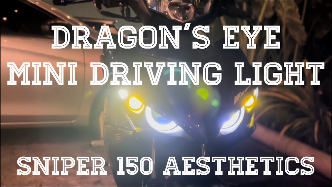 Sniper 150 | Dragon’s eye | Mini Driving Light | No Brackets | Aesthetics