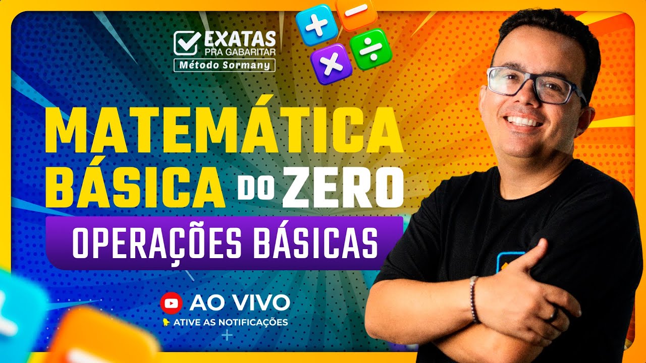 🚀  MATEMÁTICA BÁSICA DO ZERO  (AULA 01) OPERAÇÕES BÁSICAS