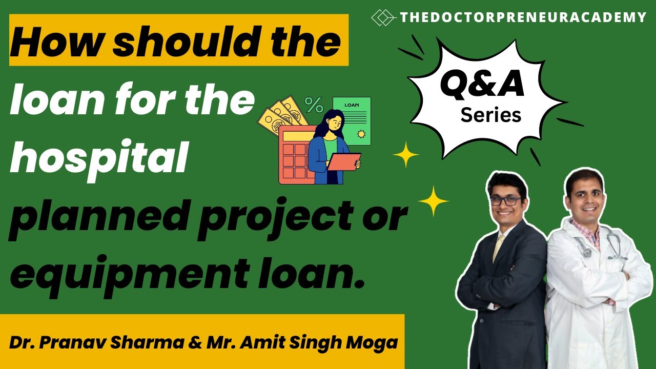 How should the loan for the hospital planned project or equipment loan.