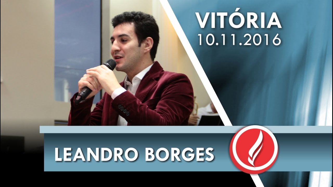 Culto da Vitória -  Leandro Borges - 10 11 2016
