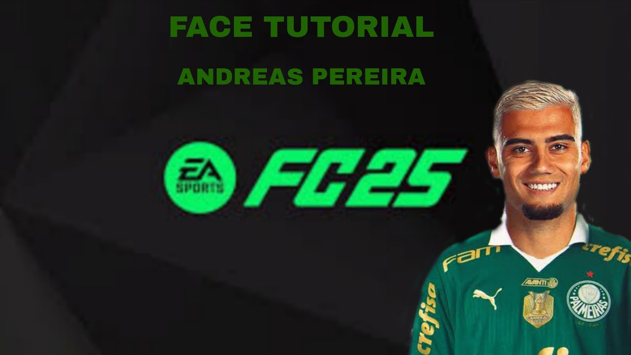 EA FC 25 - ANDREAS PEREIRA FACE TUTORIAL | PALMEIRAS | 
