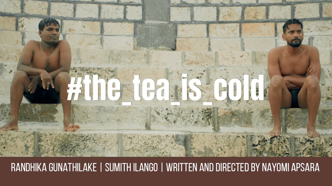 The Tea is Cold: A short film by Nayomi Apsara featuring Randhika Gunathilake and Sumith Ilango