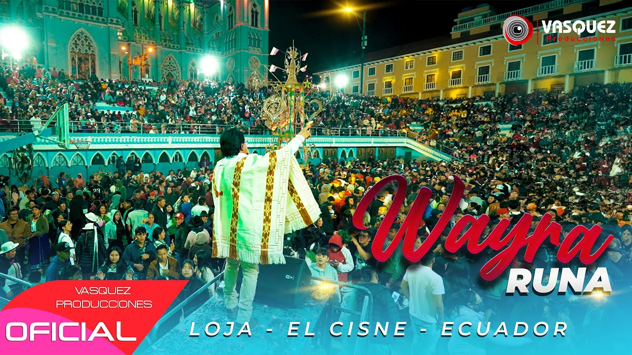 WAYRA RUNA ► En Concierto ♪ (Loja - El Cisne - Ecuador)✓