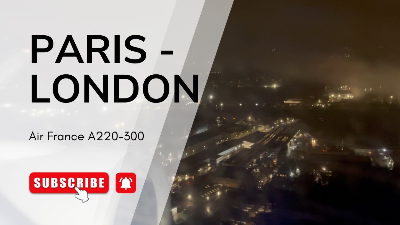 4K | Air France A220 | Paris - London / Paris - Londres ✈️ ⛈️