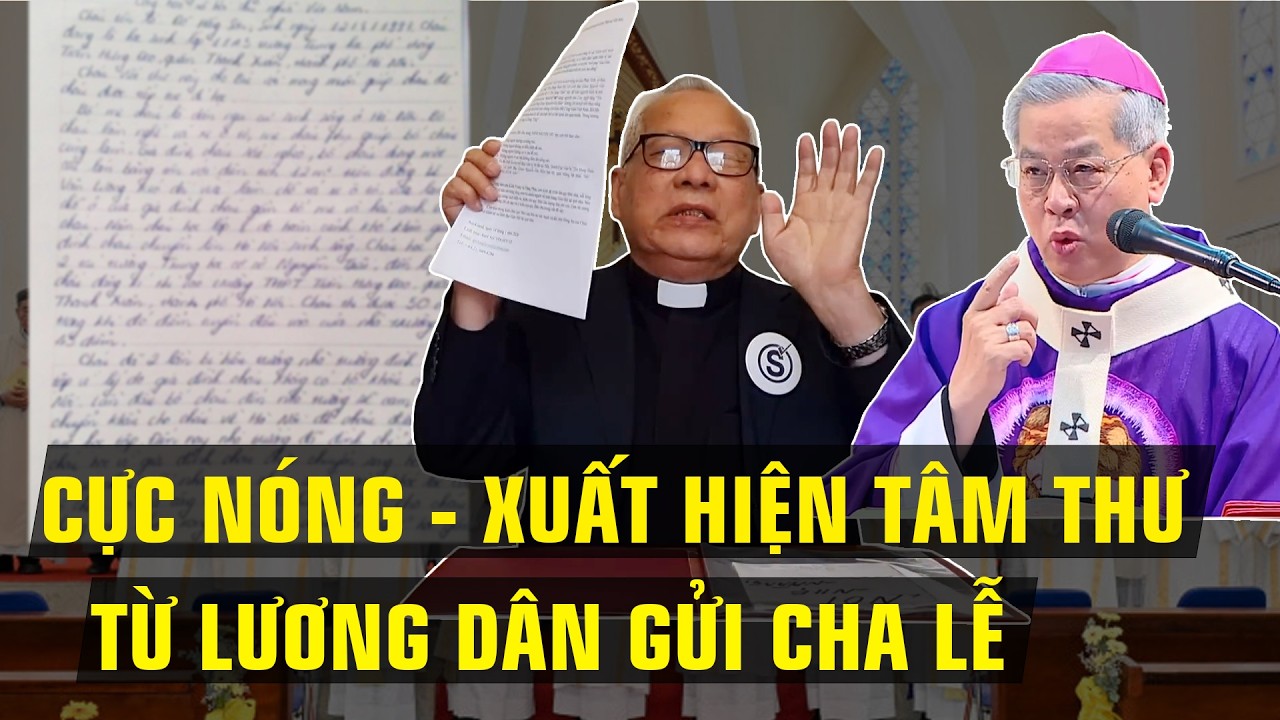 CỰC NÓNG - XUẤT HIỆN BỨC TÂM THƯ ĐƯỢC CHO LÀ CỦA MỘT LƯƠNG DÂN GỬI CHA LỄ VÀ NHẮC ĐẾN ĐỨC TỔNG NĂNG!