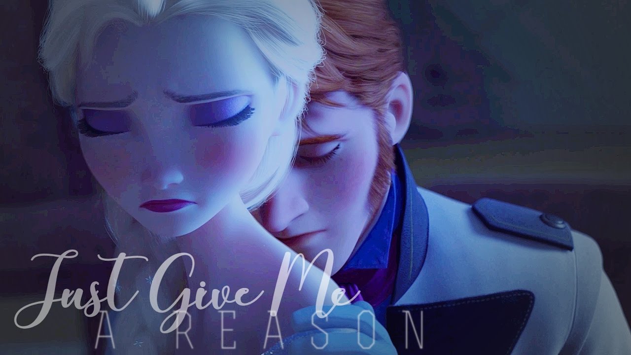 &hearts; Just Give Me a Reason | Hans + Elsa「MEP Part」