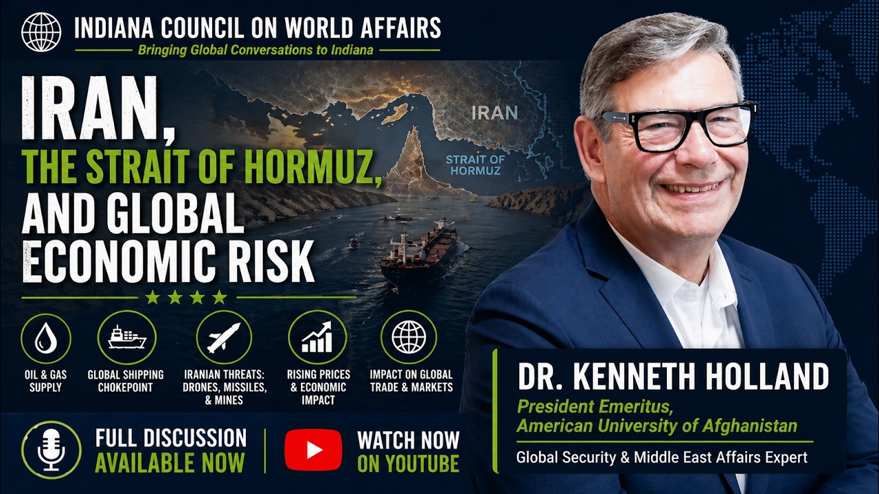 Iran, the Strait of Hormuz, and Global Economic Risk with Dr. Kenneth Holland | ICWA