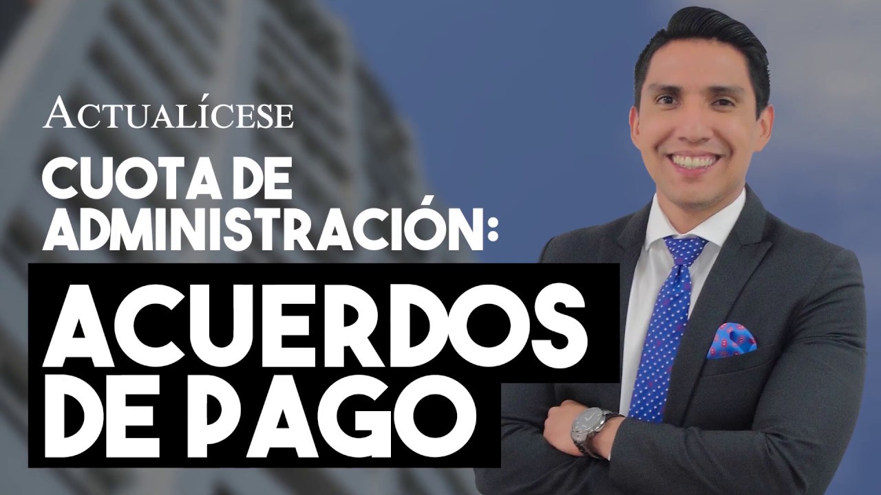 Acuerdo de pago para cuotas de administración en propiedad horizontal