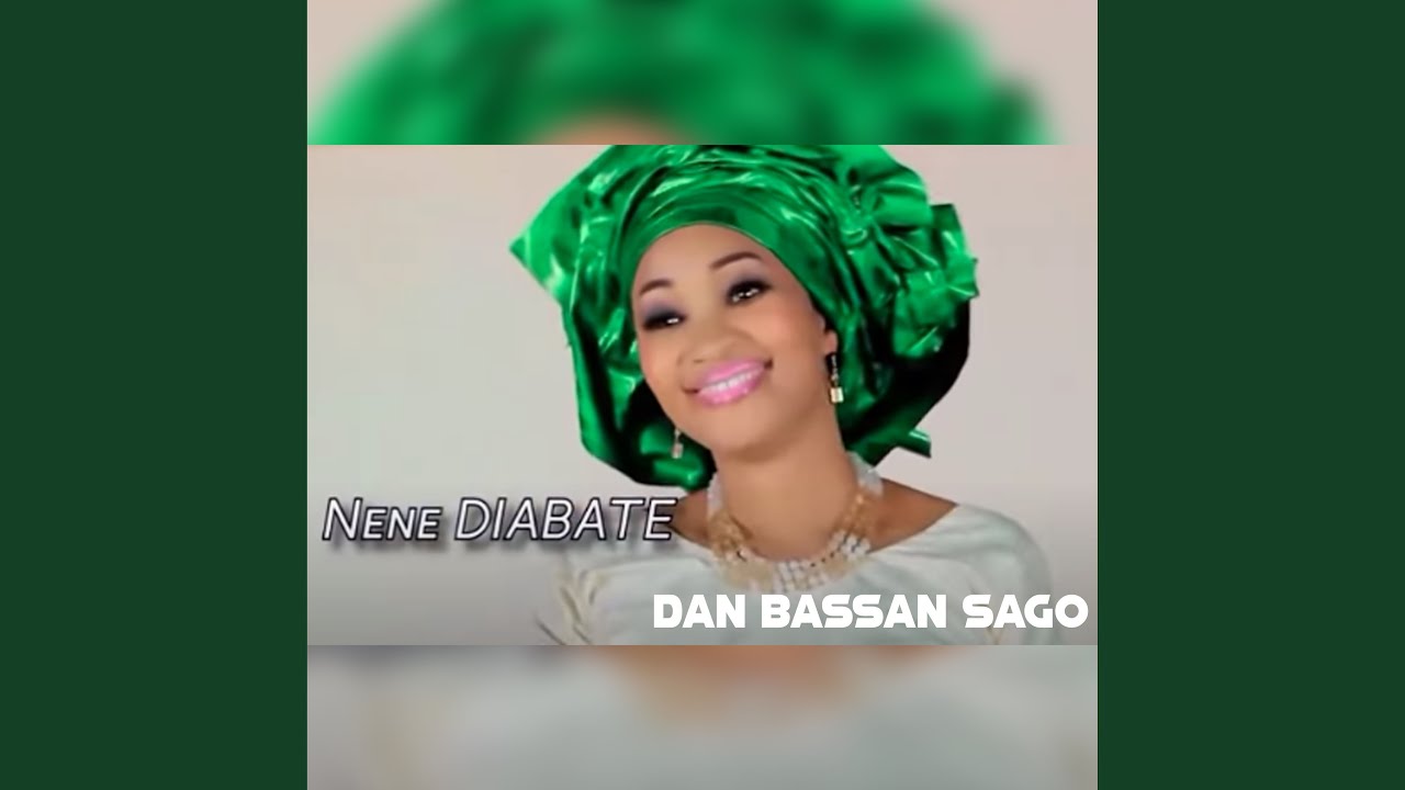 Dan Bassan Sago - Nene Diabate