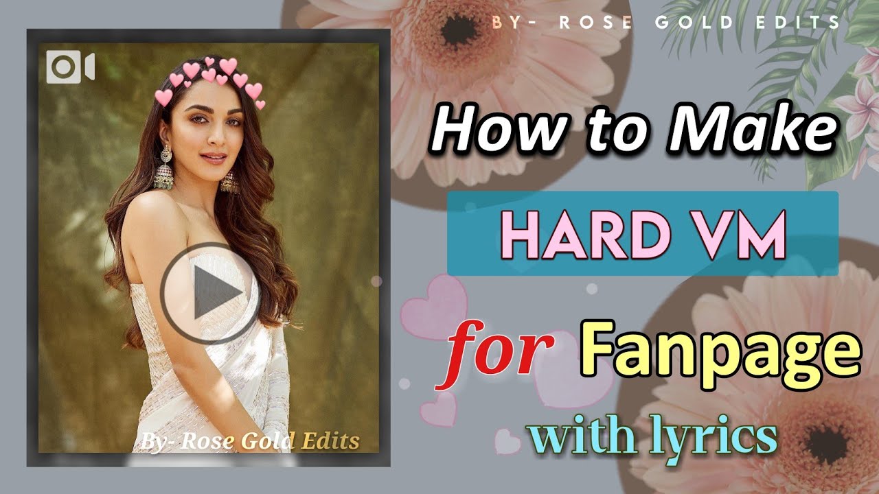 How to Make VM for Fanpage &bull; Easy VM Tutorial &bull; Fanpage vm edit &bull; Rose Gold Edits