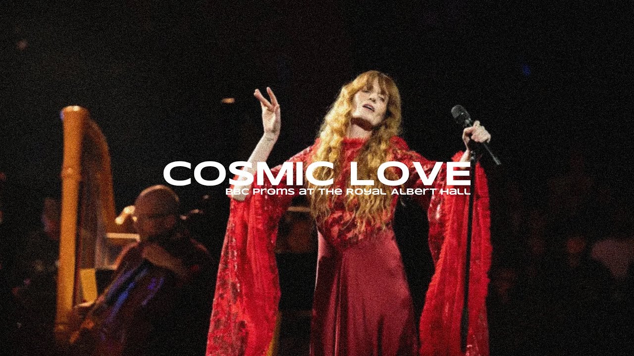 Florence + The Machine - Cosmic Love (BBC Proms at the Royal Albert Hall)
