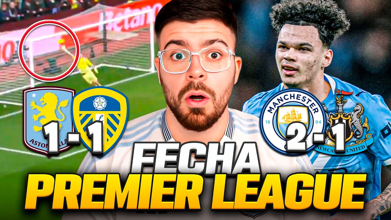 PREMIER LEAGUE: EL ASTON VILLA DE DIBU EMPATA VS LEEDS CON GOLAZO DE TIRO LIBRE Y EL CITY NO PARA