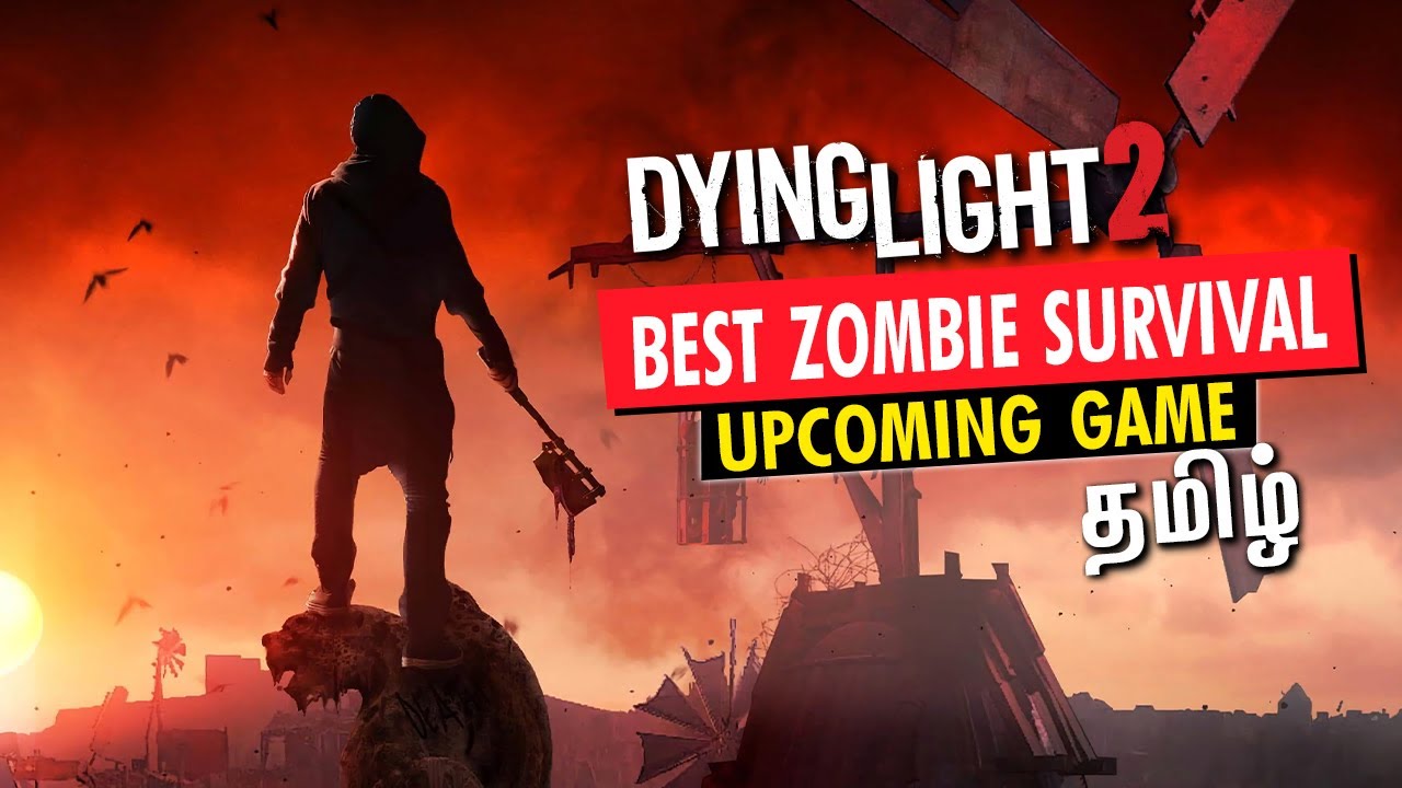Upcoming Best Zombie Game (Dying Light 2) Explained in Tamil