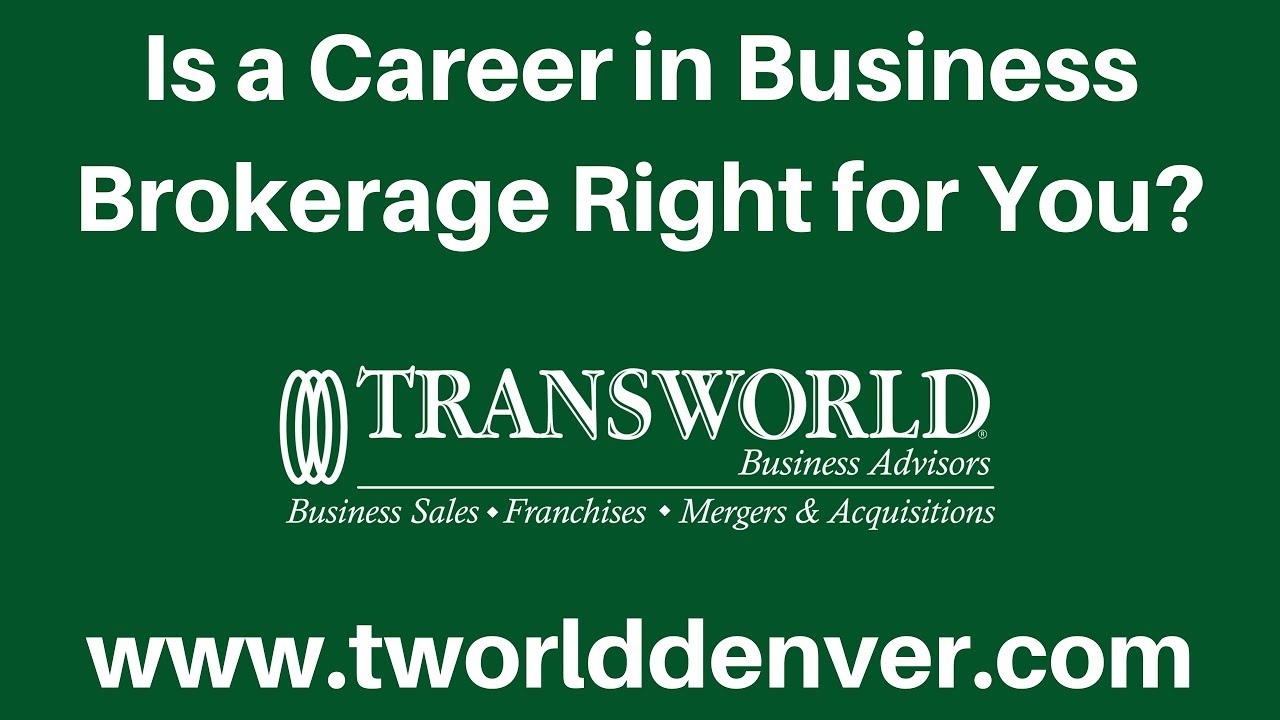 Is A Career in Business Brokerage Right for You?