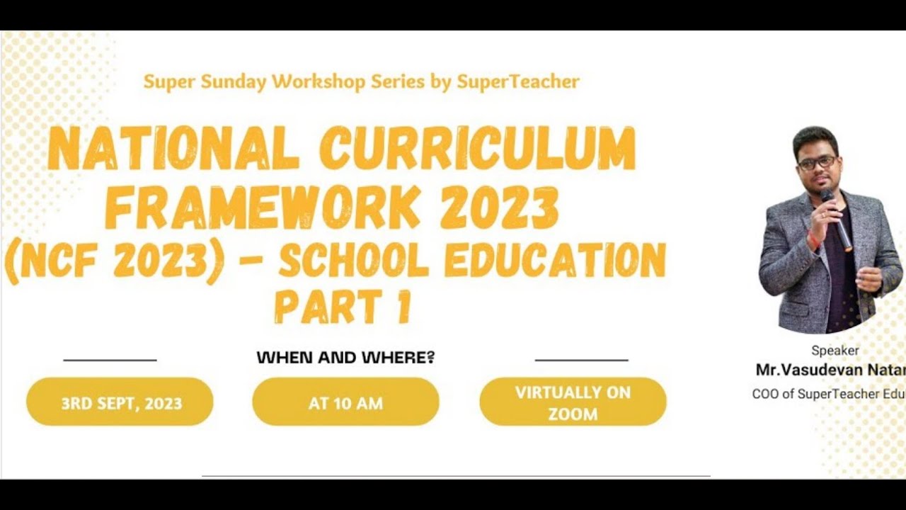 Super Sunday workshop on National Curriculum Framework 2023 (NCF 2023) - School Education - Part 1