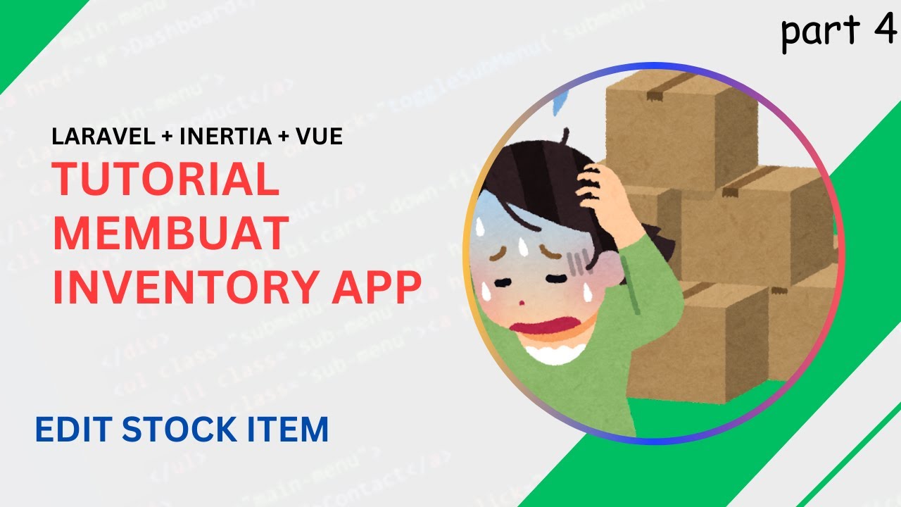 Belajar Membuat Inventory App Laravel 12 dengan Inertia dan Vue 3 - Edit Stock Item [4/5]