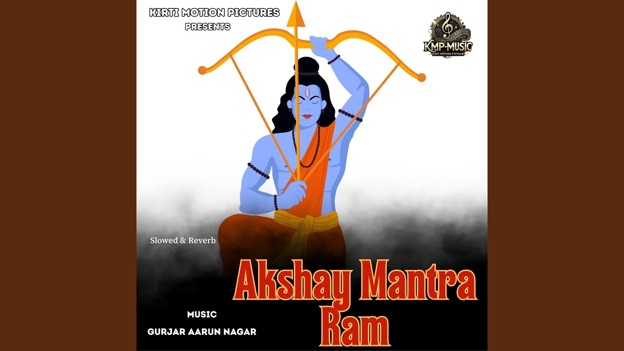 Akshay Mantra Ram Slowed & Reverb