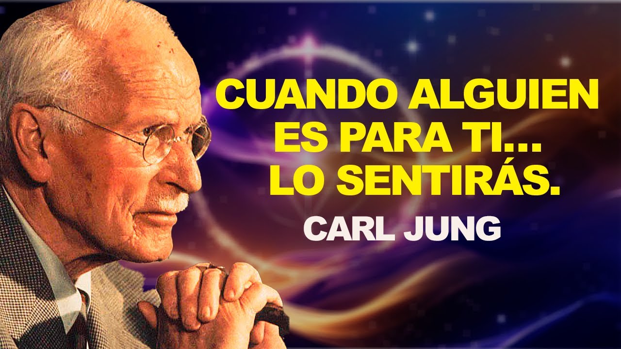 ¿Cómo Saber Si Esa Persona Es Para Ti? El Amor Verdadero -  Carl Jung
