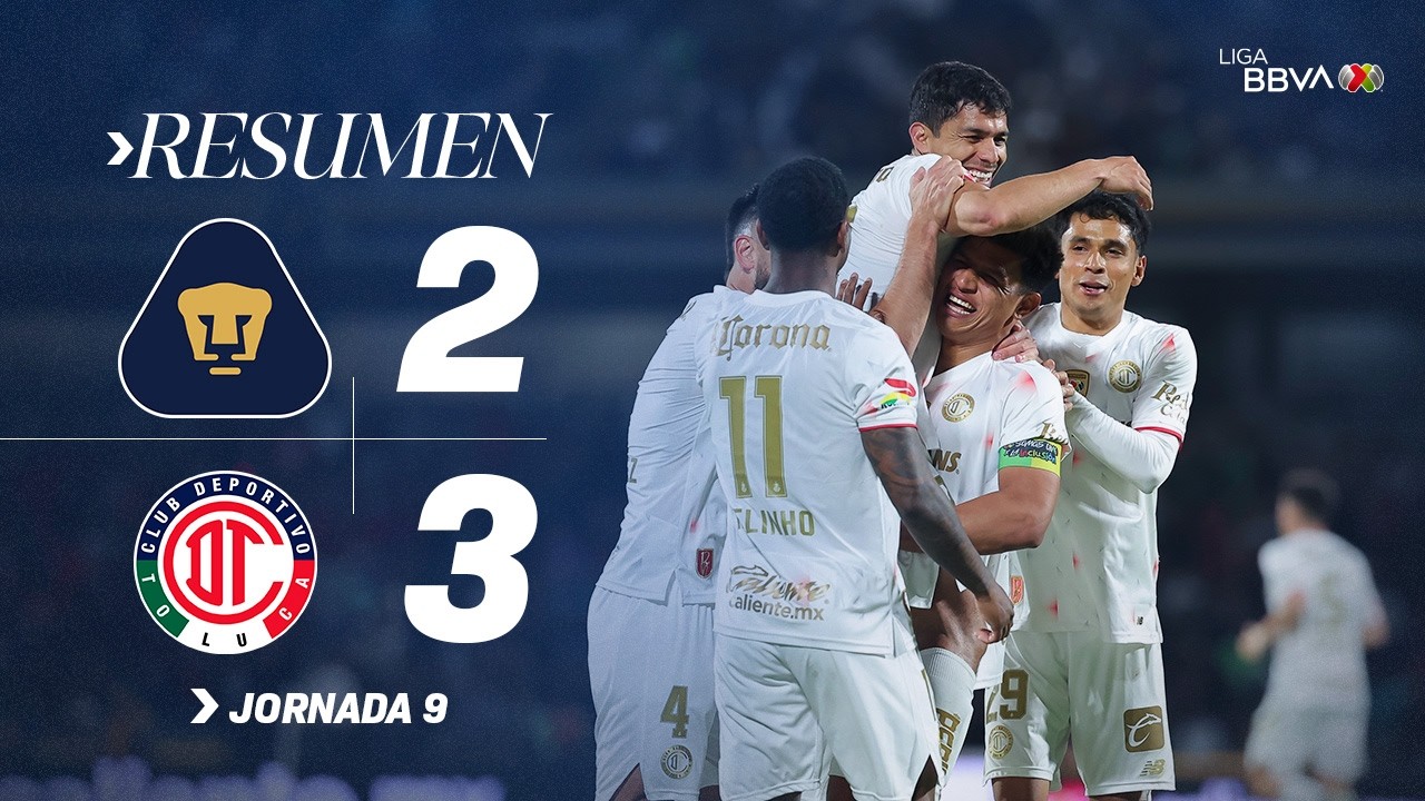 PUMAS 2-3 TOLUCA | Los Diablos vencen a Pumas y son los únicos invictos del torneo