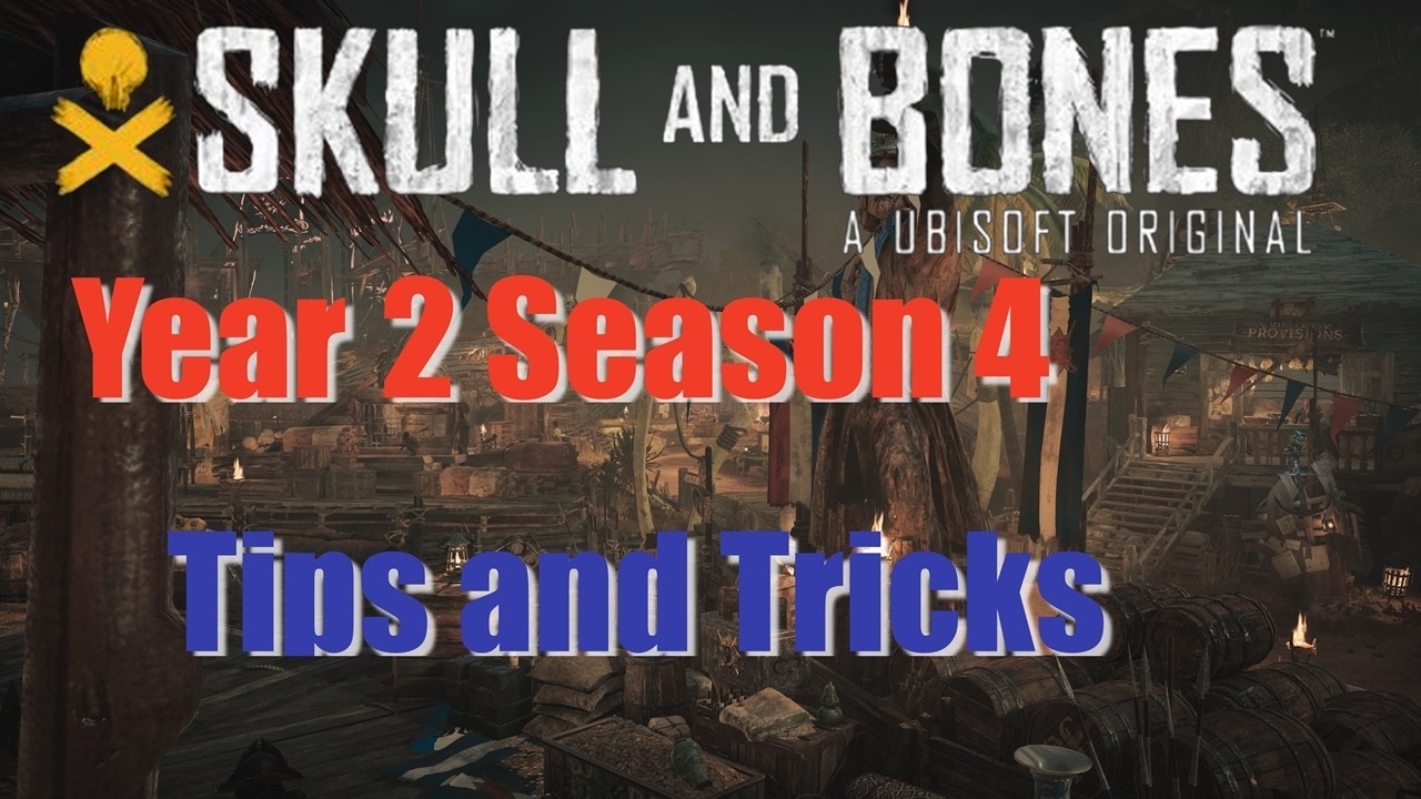 Skull and Bones Year 2 Season 4 Tips and Tricks. #skullandbones #ubisoft #gaming #pcgaming