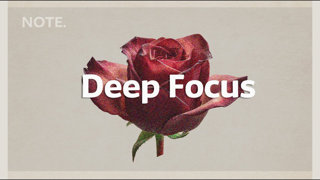 Stay Focused | Deep Chill House for Work & Study