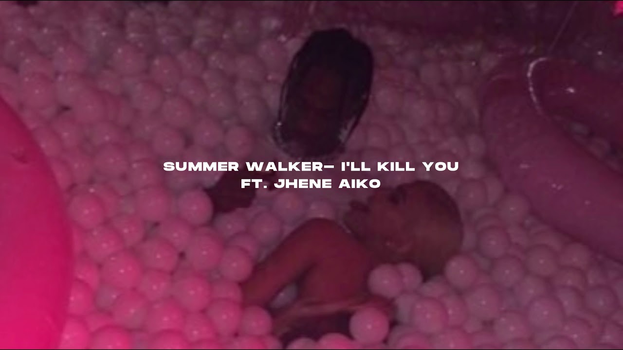Summer Walker- I'll kill you ft.Jhene Aiko (s l o w e d + r e v e r b)