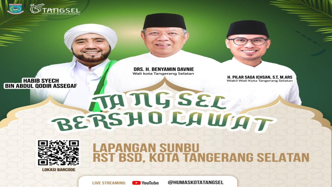 Kota Tangerang Selatan Bersholawat  Bersama  Habib Syech Bin Abdul Qodir Assegaf | Tangerang Selatan