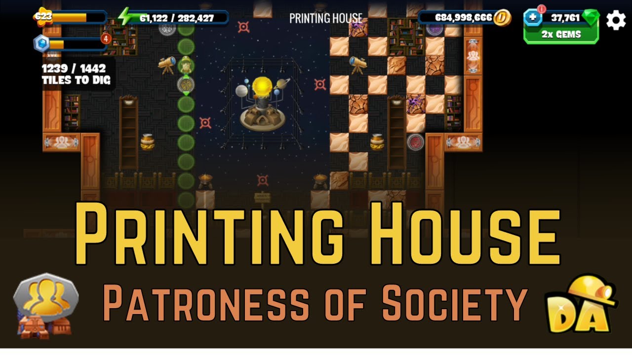 Printing House - #7 Patroness of Society - Diggy's Adventure