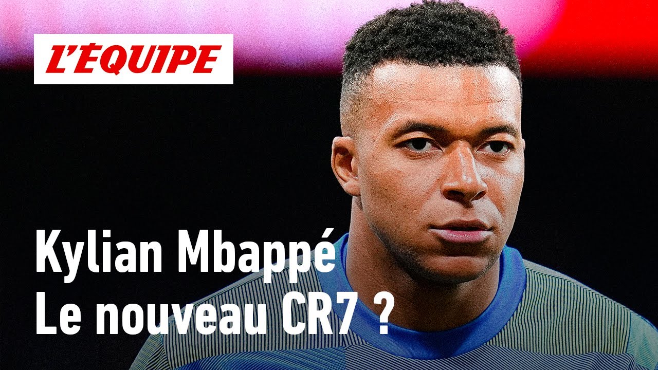 Pourquoi Kylian Mbappé est le nouveau CR7