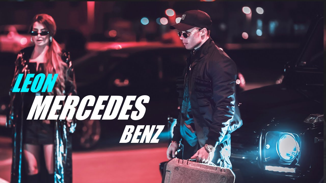 LEON - MERCEDES BENZ (OFFICIAL VIDEO)