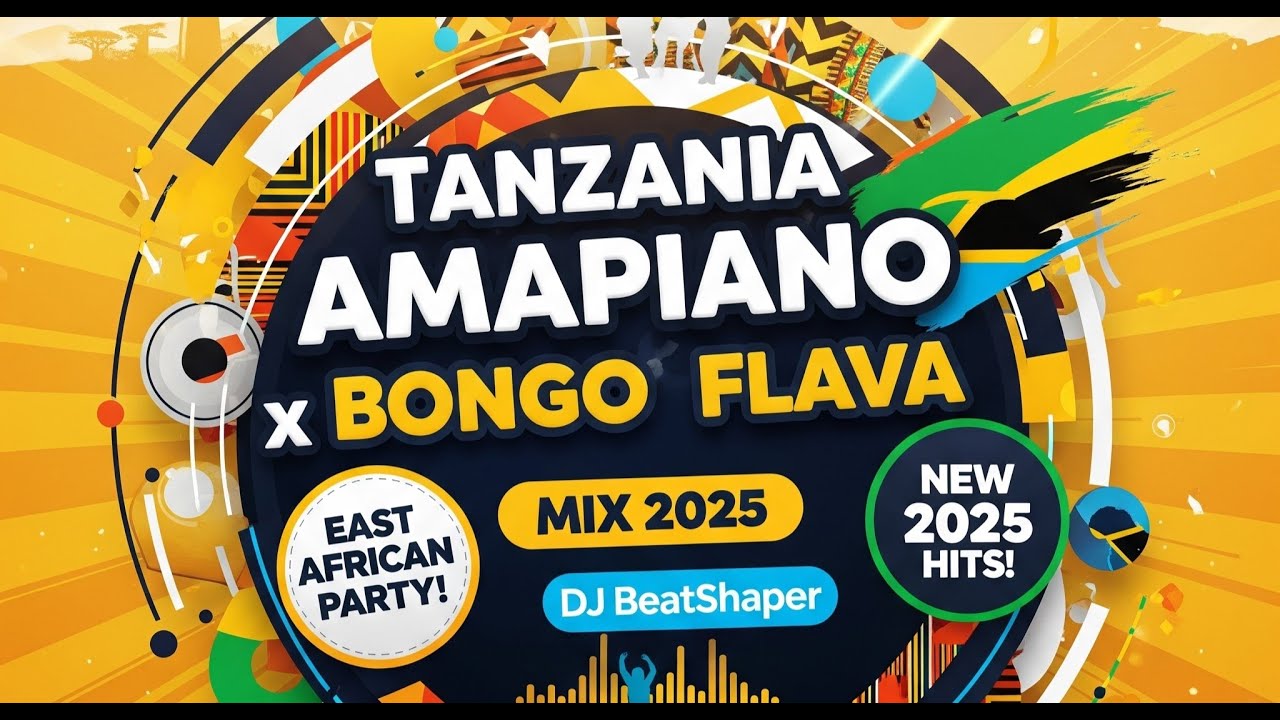 DJ BeatShaper - TANZANIA AMAPIANO x BONGO FLAVA MIX 2025 🔥 East African Party Anthems!