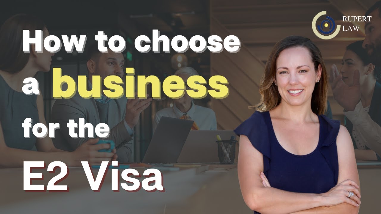How To Choose a Business For An E2 Visa