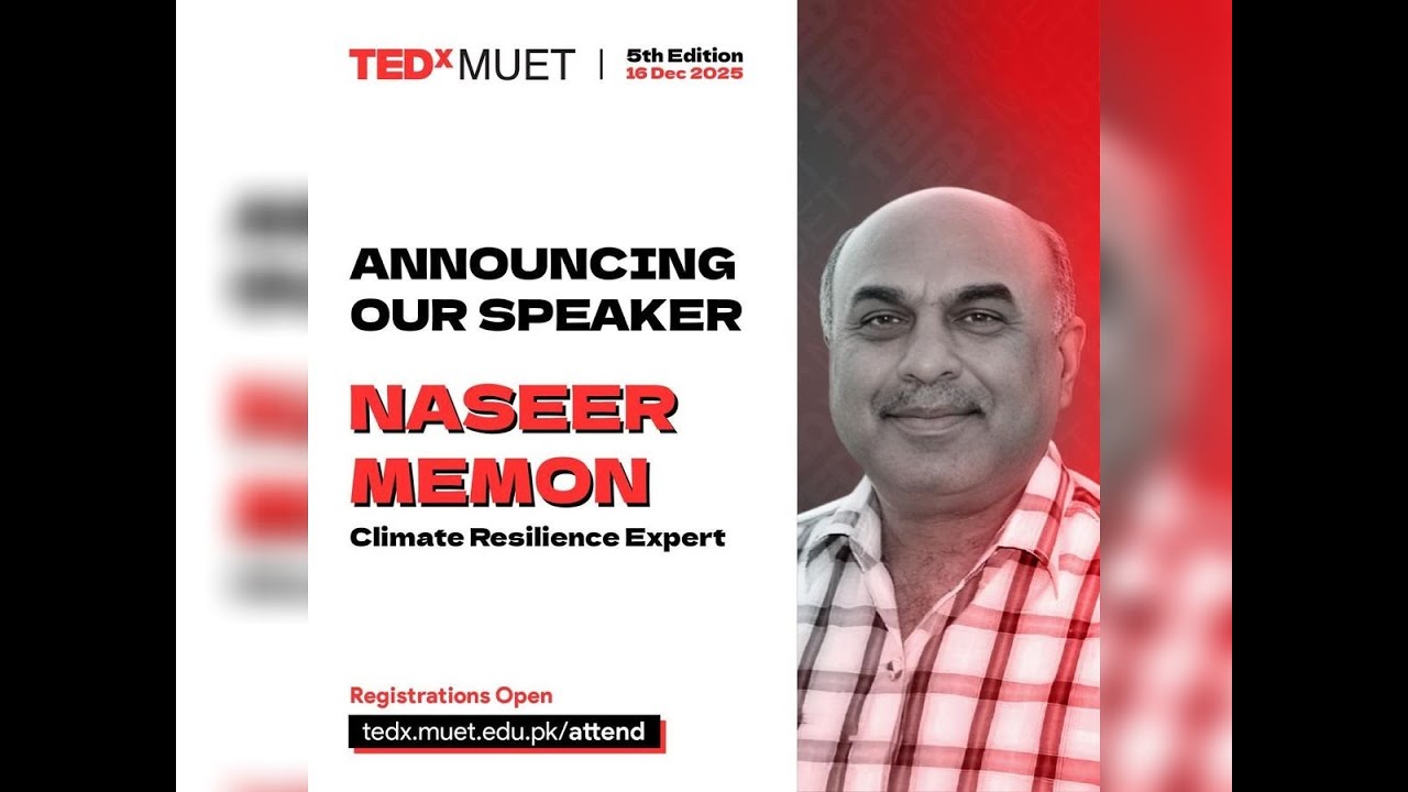 Познакомьтесь с Насиром Мемоном, экспертом по климатической устойчивости | TEDxMUET, 5-е издание