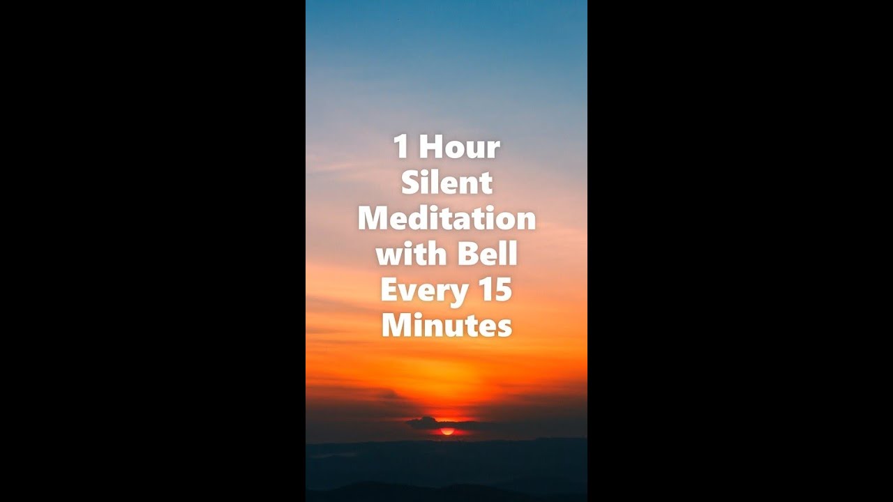 1 Hour Silent #Meditation with Bell 🔔 Every 15 Minutes #1hour