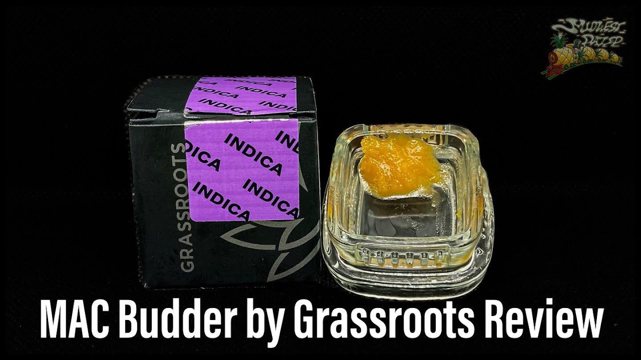 MAC Budder by Grassroots Review