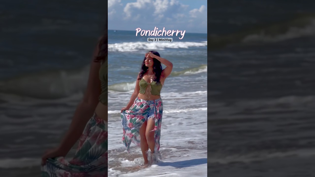 Watch this if you are planning for Pondicherry Trip 🌸