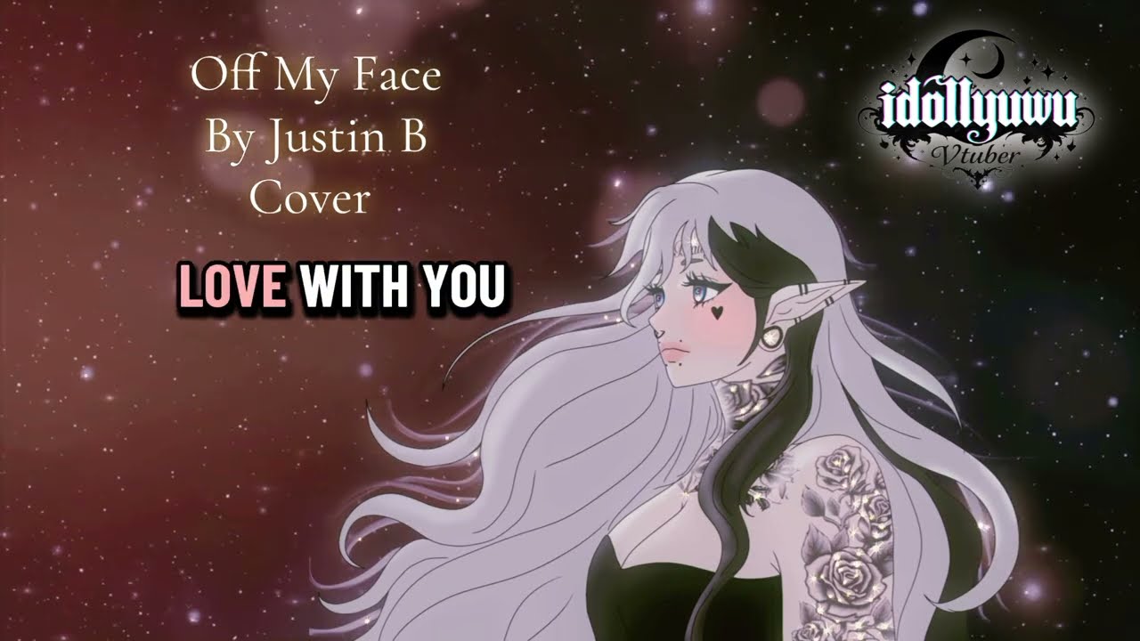 Off My Face - Cover  Full Version Vtuber 