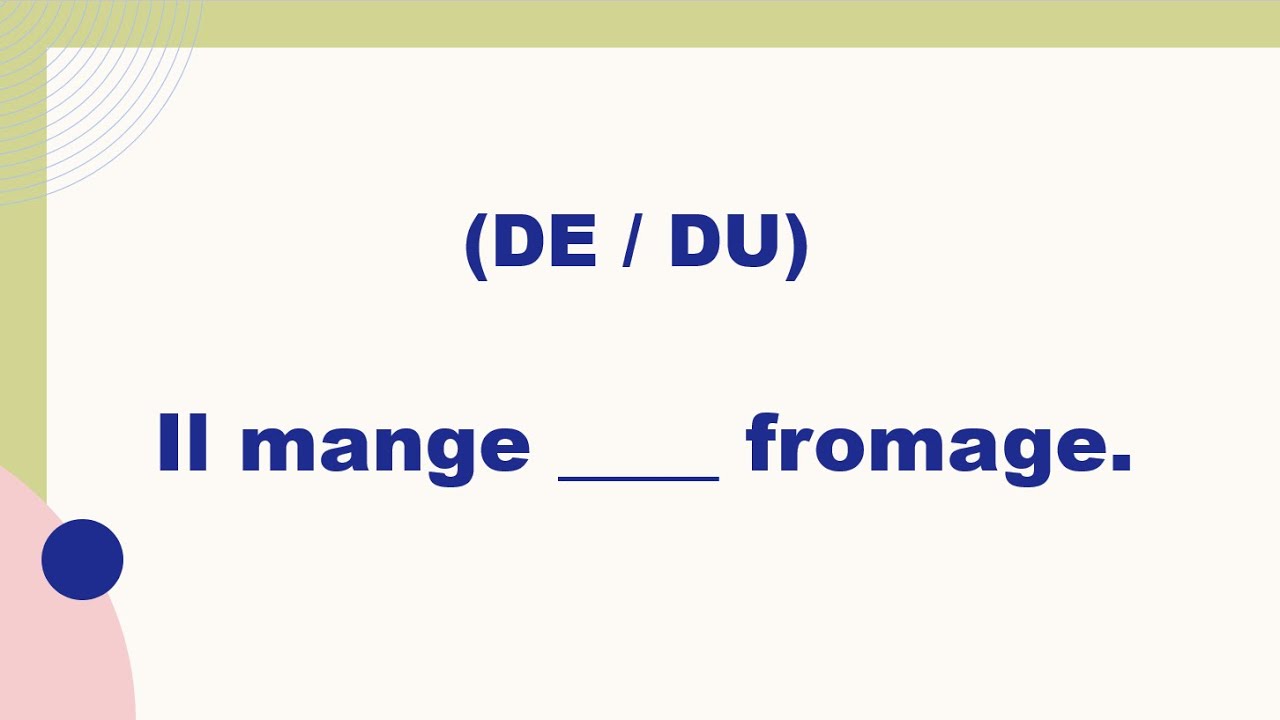 De ou Du ? - Exercice - compl&eacute;ter les phrases