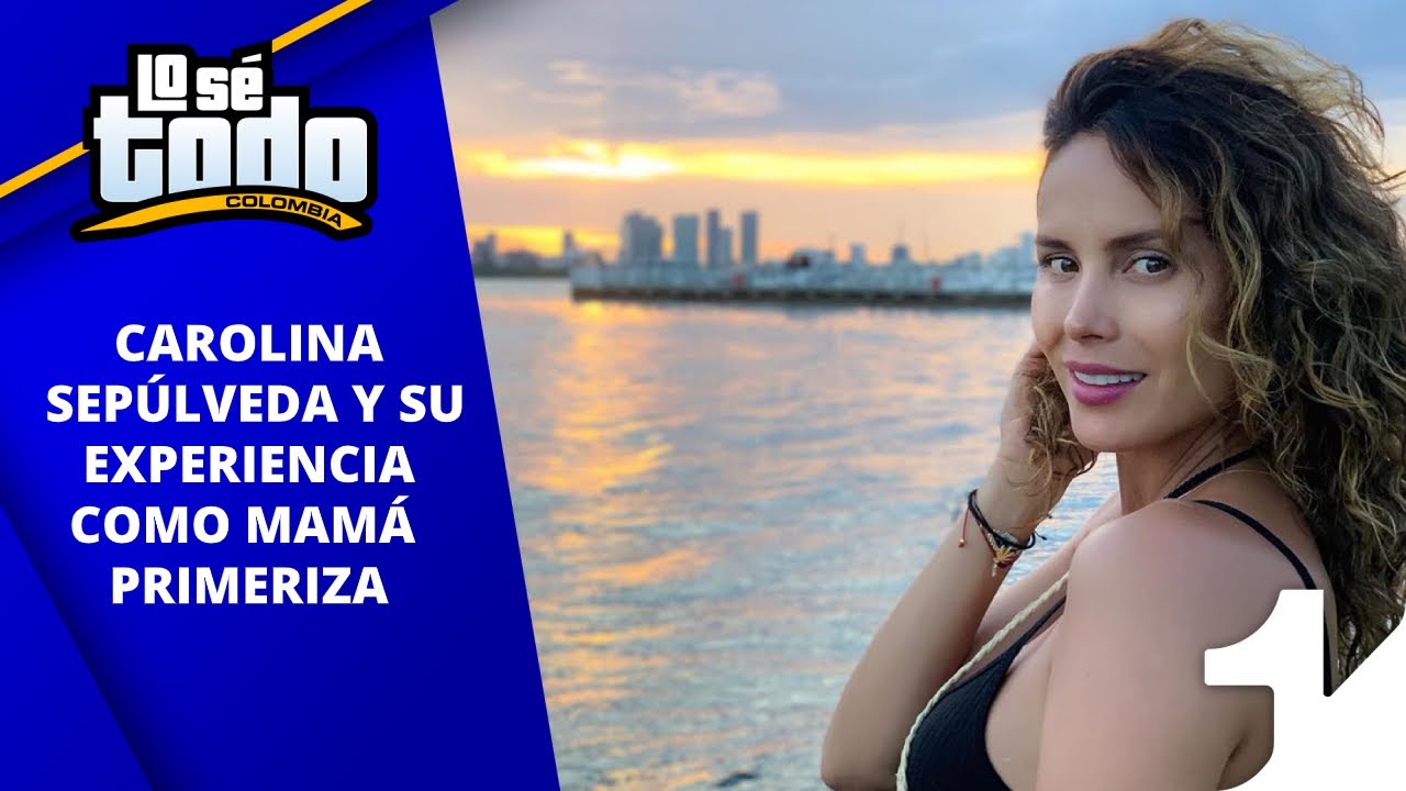 Lo Sé Todo - Carolina Sepúlveda habla por primera vez del difícil momento que pasó en el parto