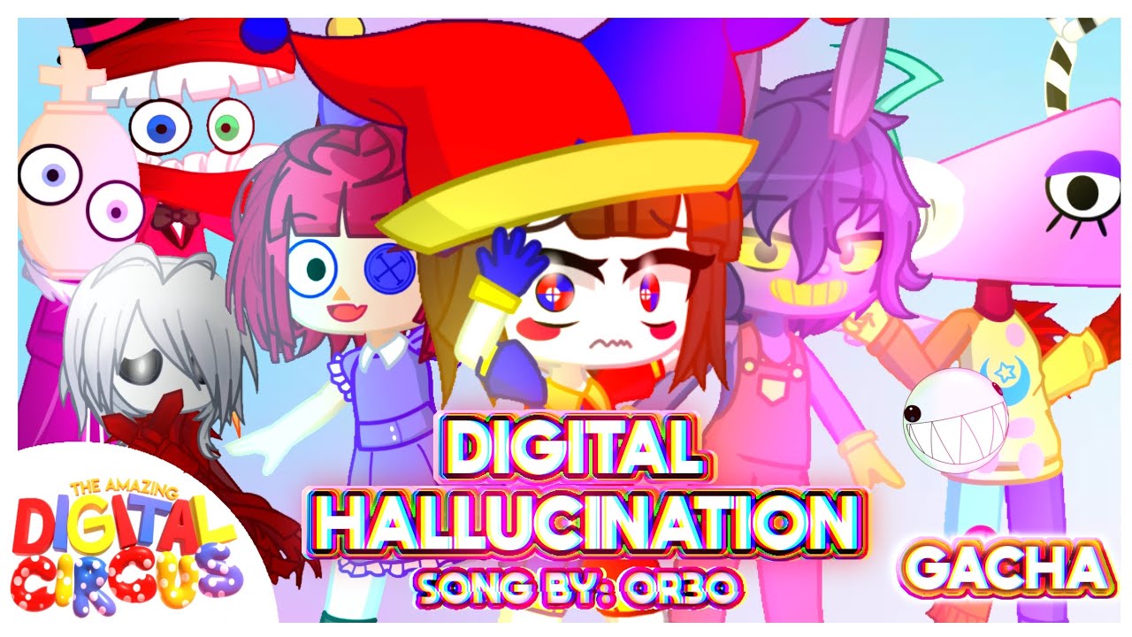 🎶 DIGITAL HALLUCINATION 🎶 || 🎪 THE AMAZING DIGITAL CIRCUS GCMV 🎪 || 💛GACHA💛