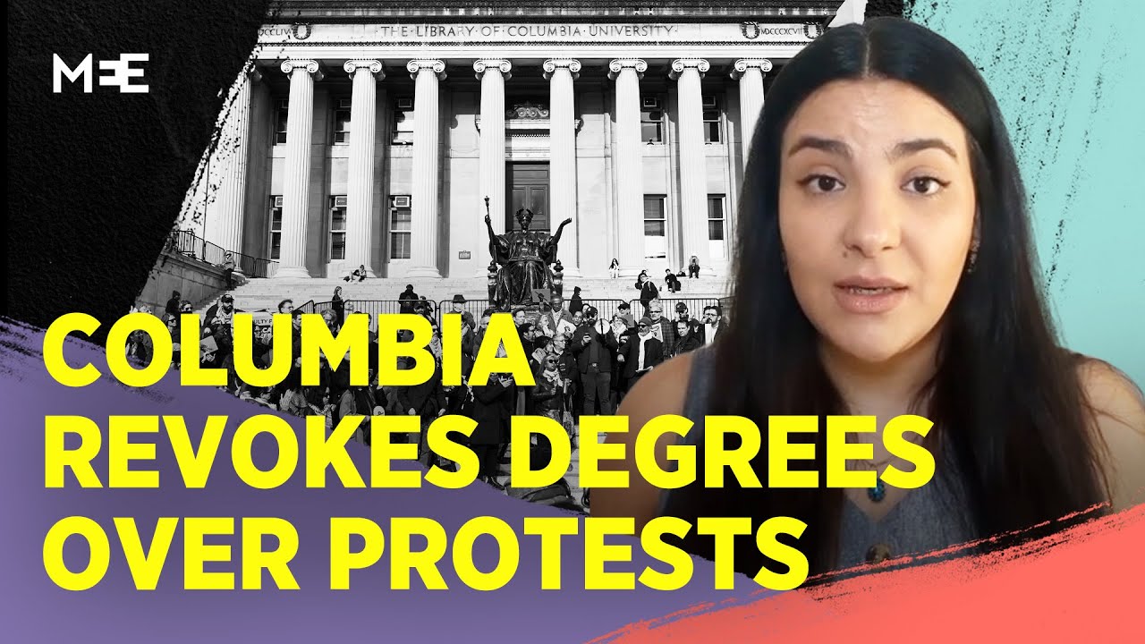 Columbia University: revoking degrees under Trump's crackdown | MEE Explains