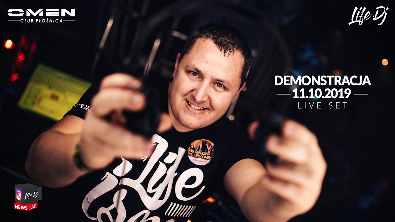 Life Dj - Demonstracja 2019 (Omen Płośnica - Live Set)