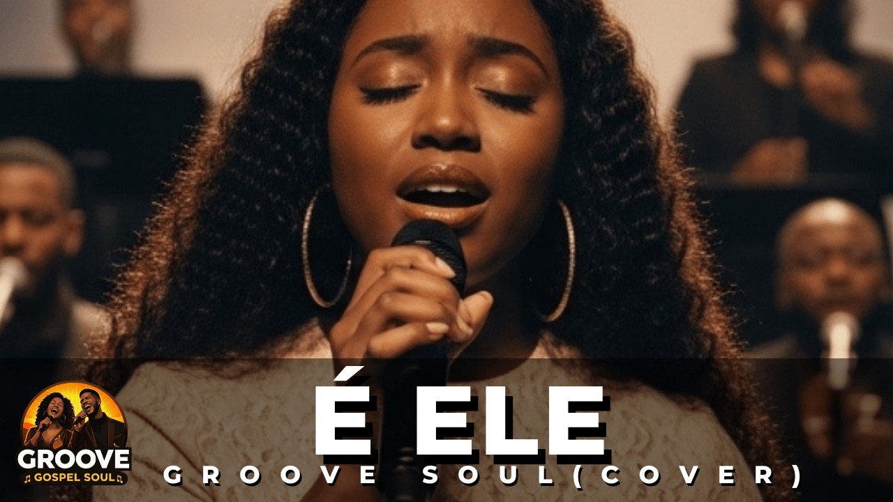 É Ele – Versão Groove Worship | GROOVE GOSPEL SOUL – Groove Funk Soul (DROPS)