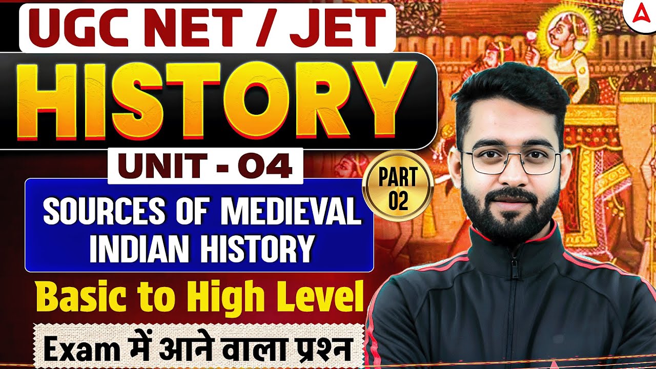 UGC NET History | UGC NET History Unit 4 Sources Of Medieval Indian History By Jawed Sir