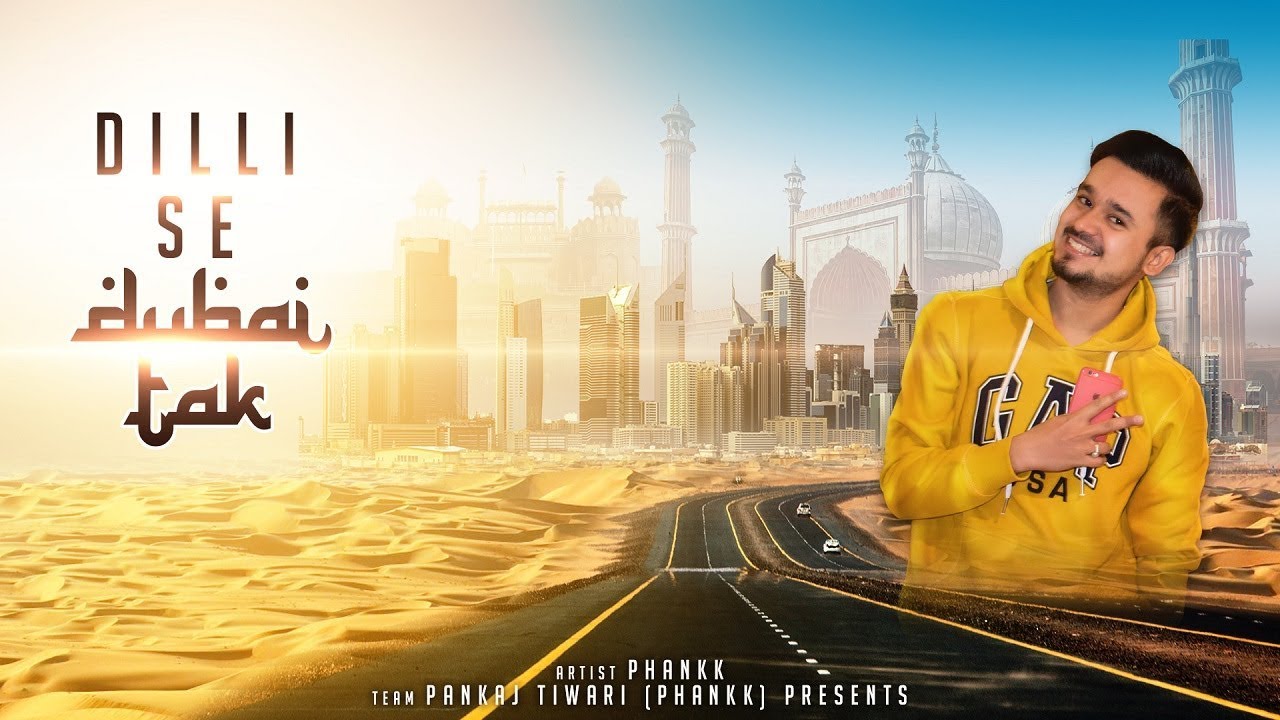 Dilli Se Dubai Tak - Pankaj Tiwari A.K.A Phankk | Hindi Rap Song