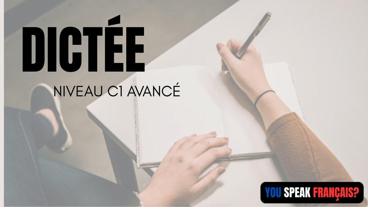 Dictée en français (corrigée) - niveau C1 Avancé